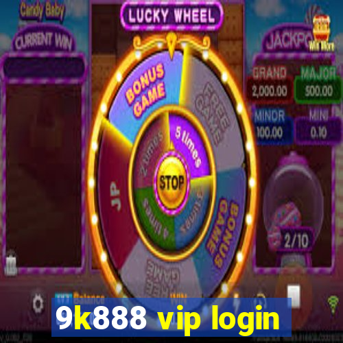 9k888 vip login